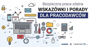 Praca zdalna w czasie pandemii - wskazówki dla pracowników i pracodawców