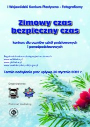 Rusza I Wojewódzki Konkurs Plastyczno-Fotograficzny „Zimowy czas – bezpieczny czas”.