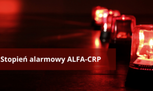 Stopień alarmowy ALFA-CRP na terenie całego kraju