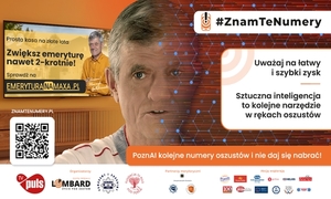 #ZnamTeNumery – kolejna odsłona akcji uświadamia jak przestępcy wykorzystują sztuczną inteligencję!