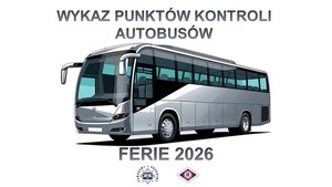 Wykaz punktów kontroli autobusów - Ferie 2026