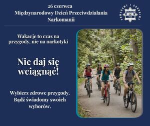 Nie daj się wciągnąć – wakacje to czas na przygody, nie na narkotyki