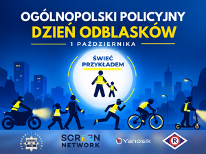 „Ogólnopolski Policyjny Dzień Odblasków” – inauguracja akcji „Świeć Przykładem – Noś Odblaski!”