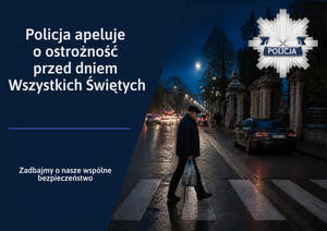 Policja apeluje o ostrożność przed dniem Wszystkich Świętych. Zadbajmy o nasze wspólne bezpieczeństwo